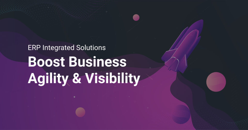 ERP Integrated Solutions: Boost Business Agility & Visibility - DCKAP