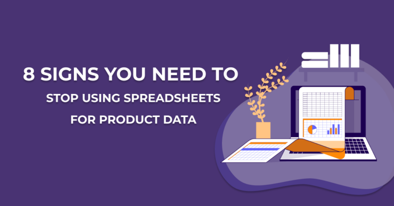 8 Signs You Should Stop Using Spreadsheets for Product Data in 2021 - DCKAP