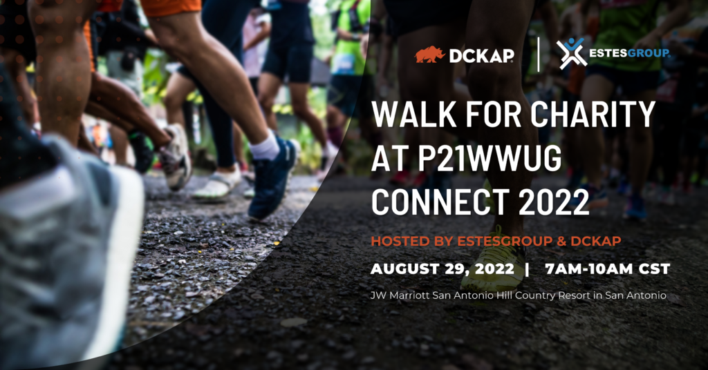 P21WWUG Connect 2022 pre-event Walk For Charity | DCKAP & EstesGroup