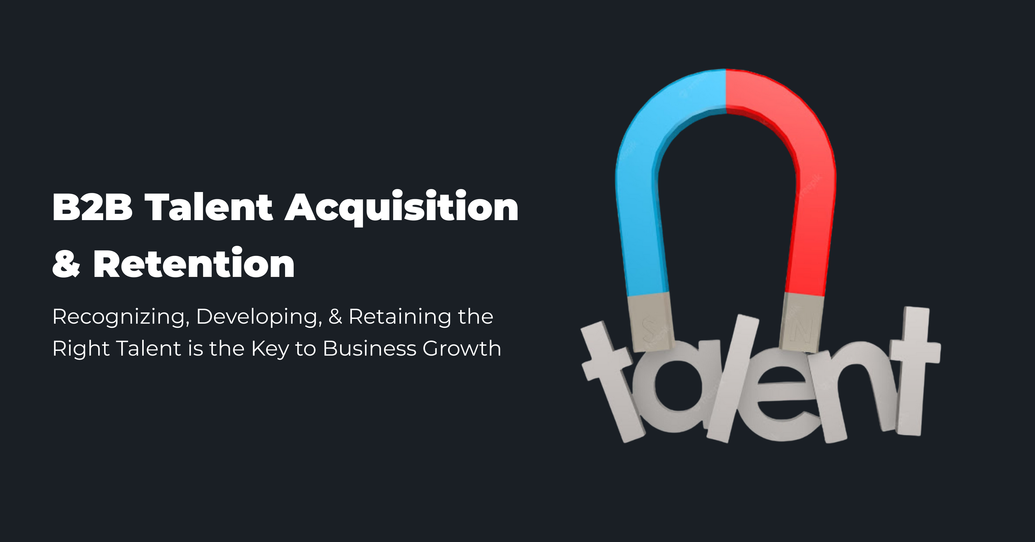 B2B Talent Acquisition & Retention