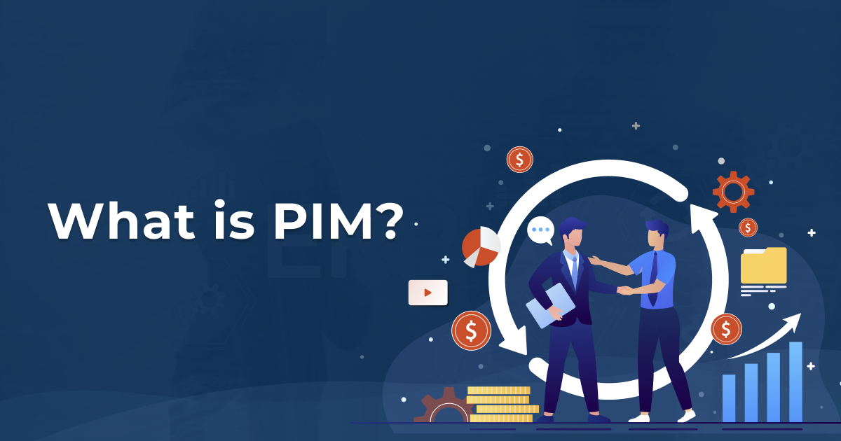 What is PIM or Product Information Management [ + FAQ ]
