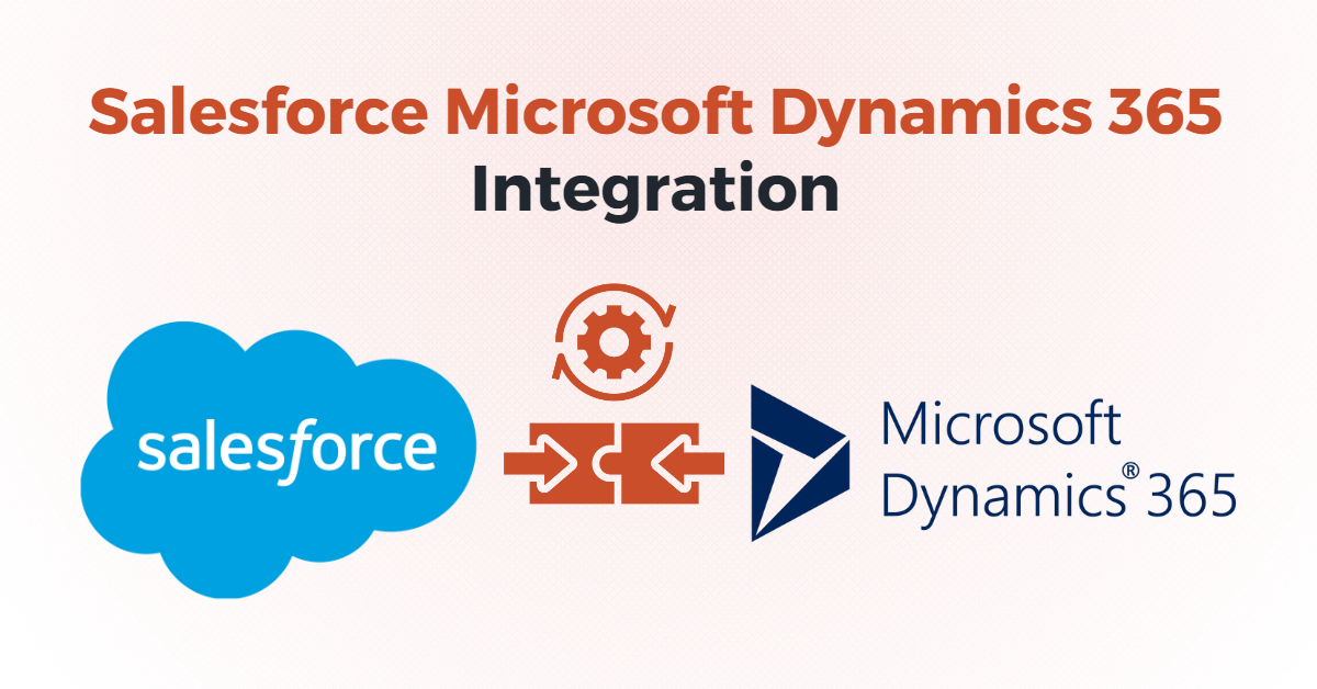 Salesforce Microsoft Dynamics 365 Integration
