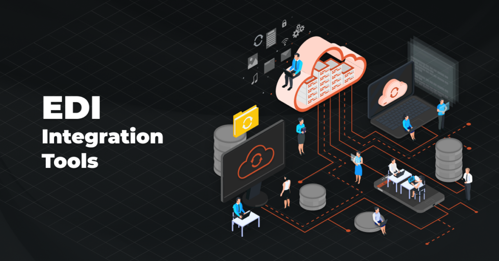 8 Best EDI Integration Tools [+Top Choice for B2B Business]