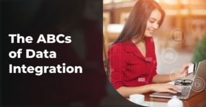 The ABCs of Data Integration