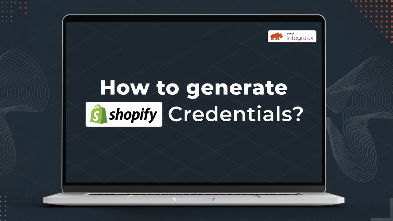 How to generate shopify credentials