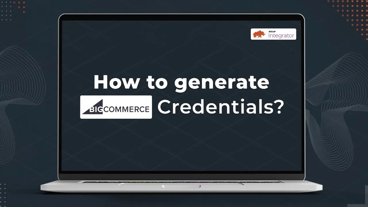 How to generate BigCommerce credentials
