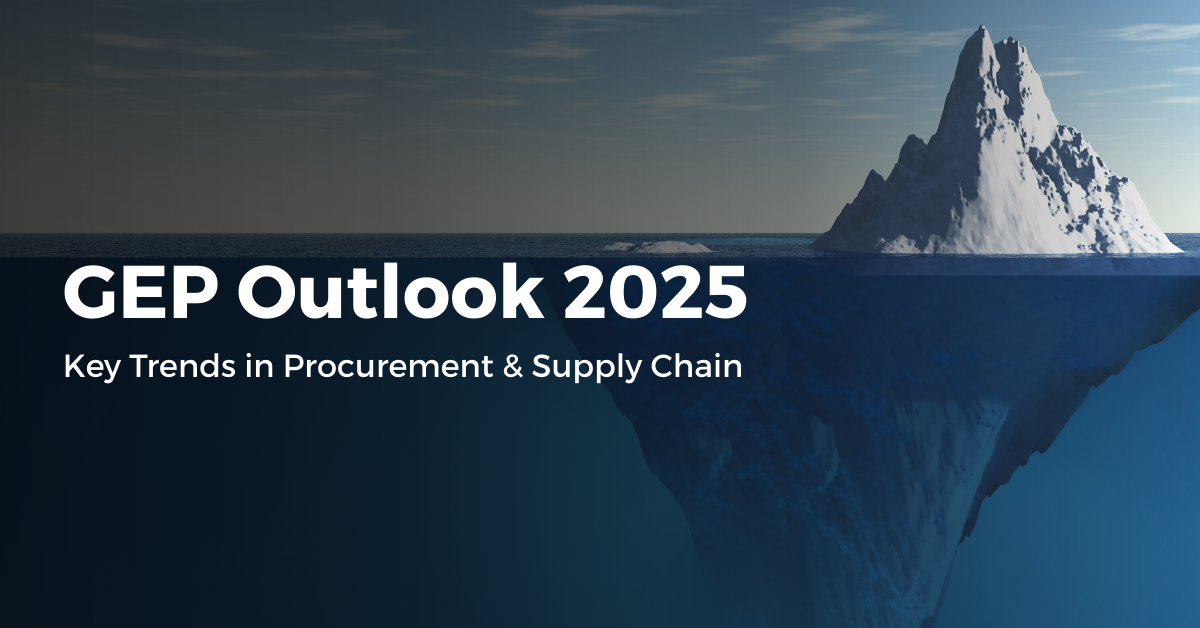 GEP Outlook 2025 – Key Trends in Procurement & Supply Chain