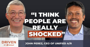 "I think people are really shocked" John Perez, CEO, Unified A/R