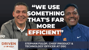 "We use something that's far more efficient" Stephen Fulop, Chief Product & Technology, Officer at DSG