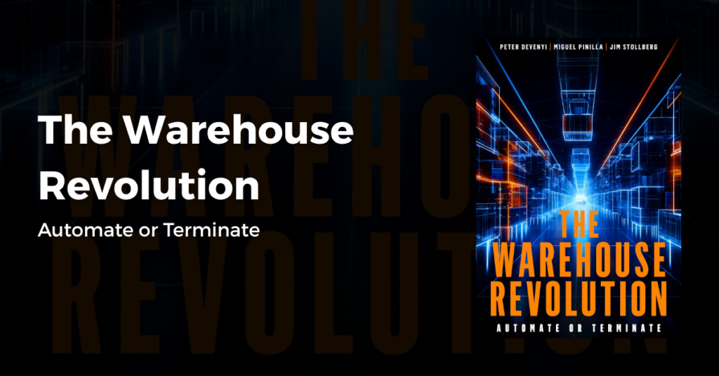 The Warehouse Revolution: Automate or Terminate